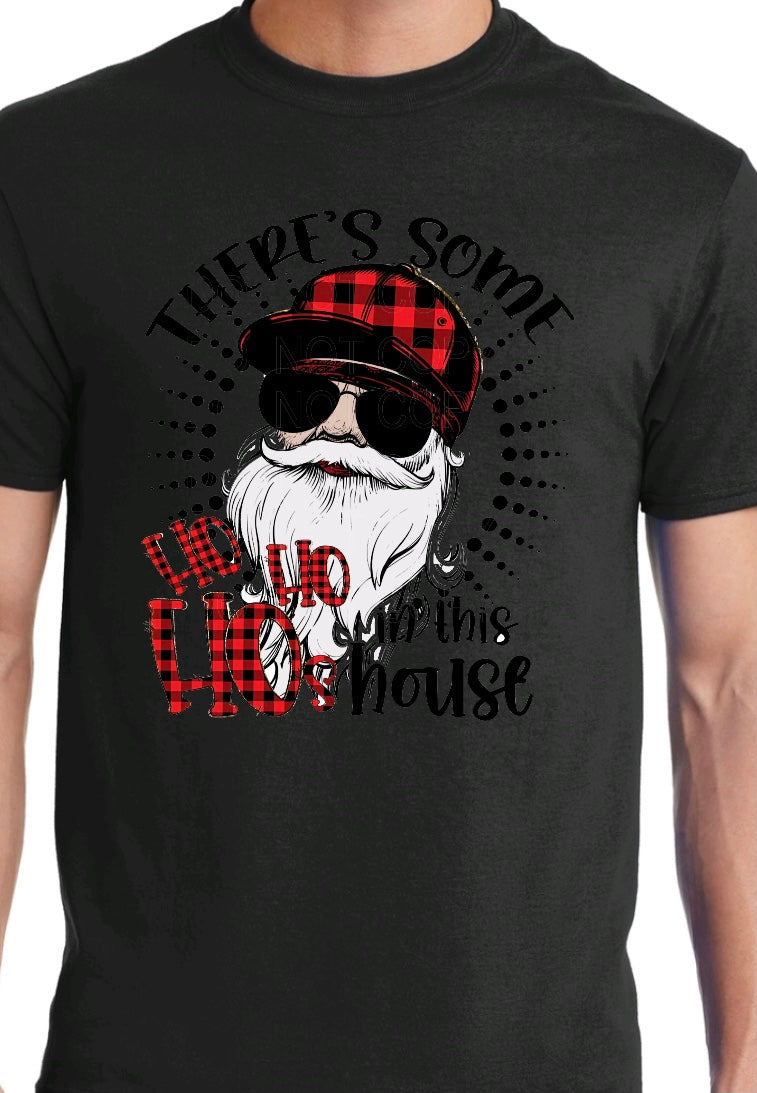 There’s Some HO HOs In This House XMAS TEE “limited Time only”