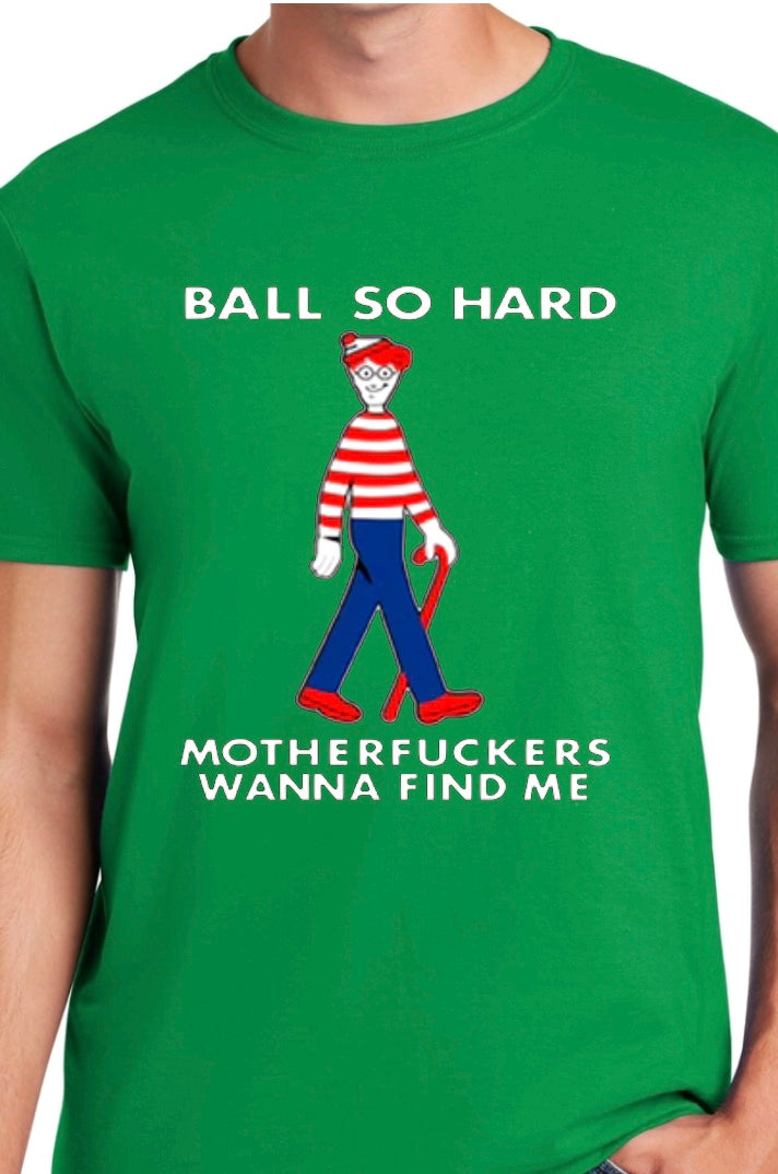 Ball so hard “Waldo”