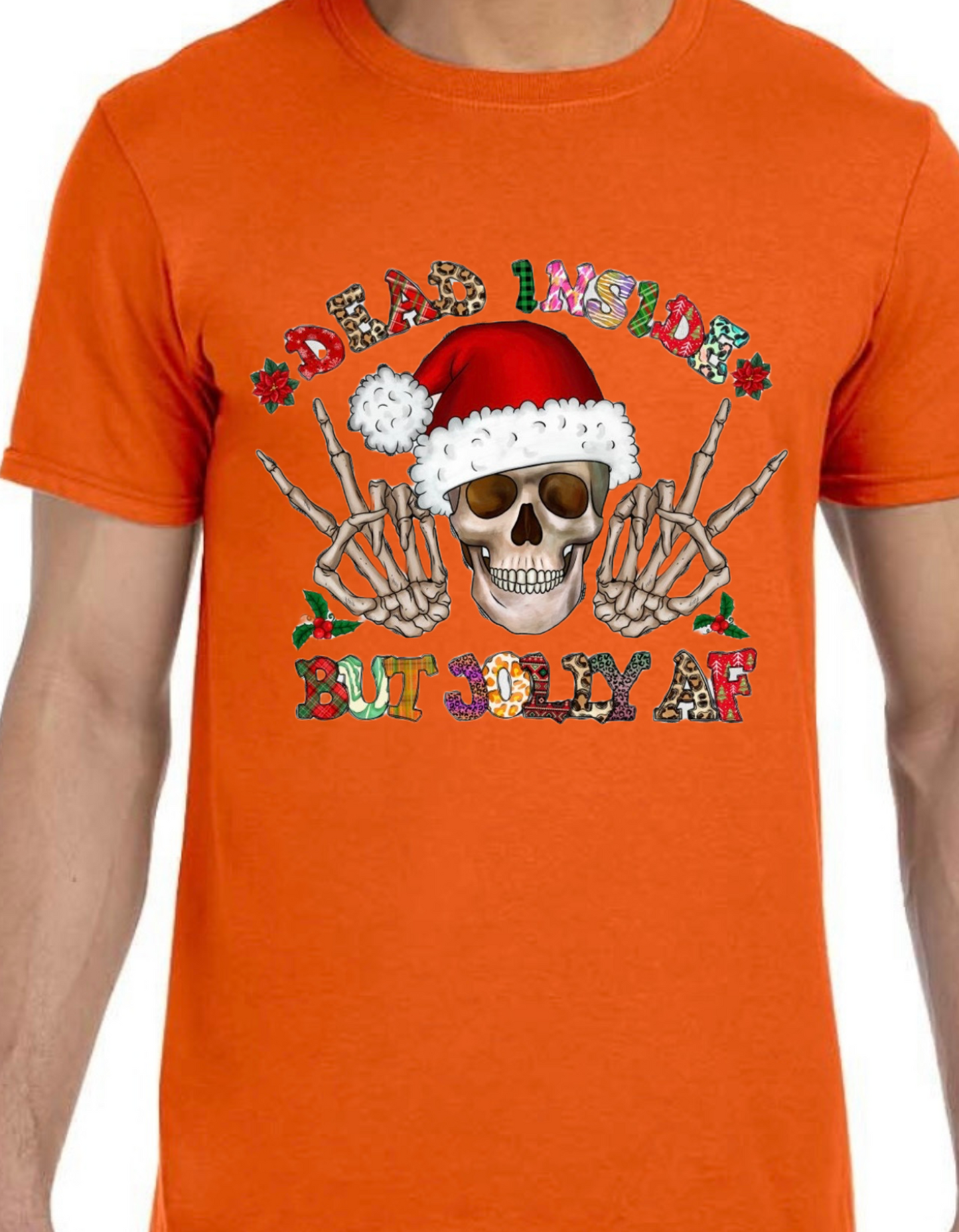 Dead Inside But Jolly AF XMAS TEE “limited Time only”