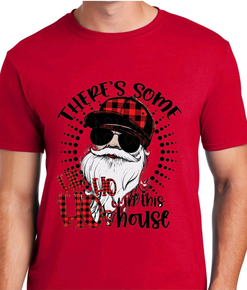 There’s Some HO HOs In This House XMAS TEE “limited Time only”