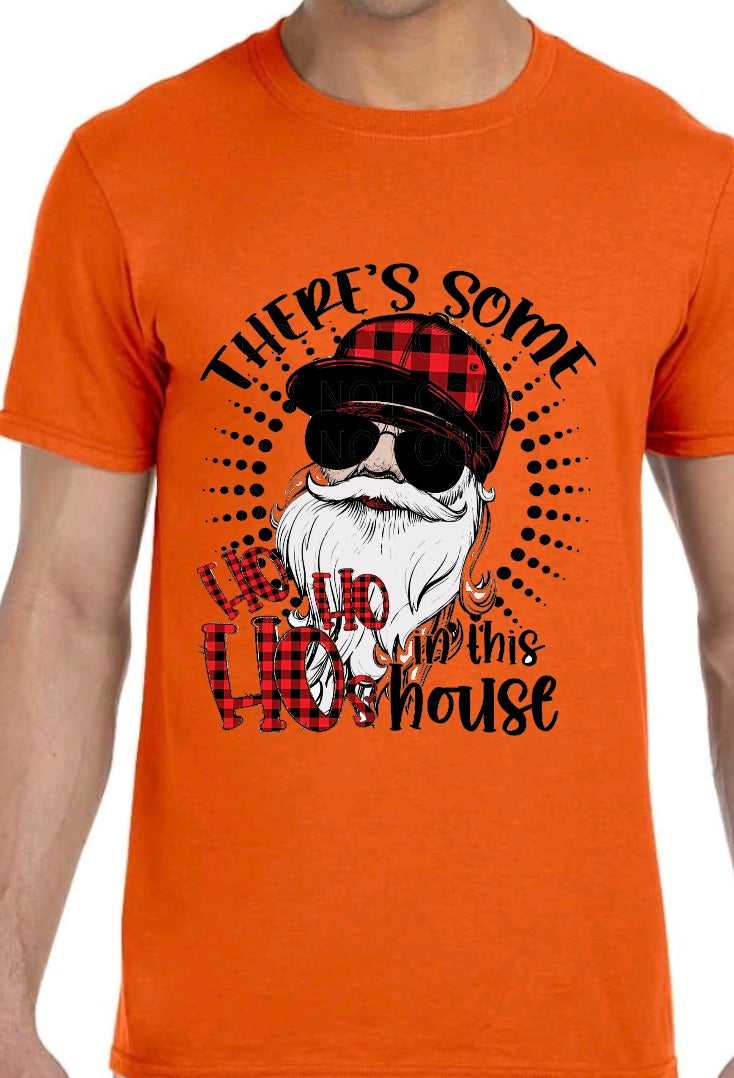 There’s Some HO HOs In This House XMAS TEE “limited Time only”